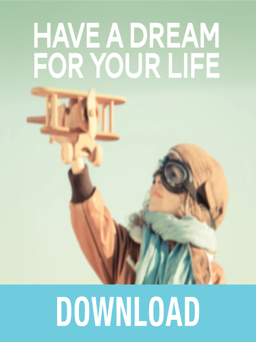 Cover image for Have a Dream for Your Life